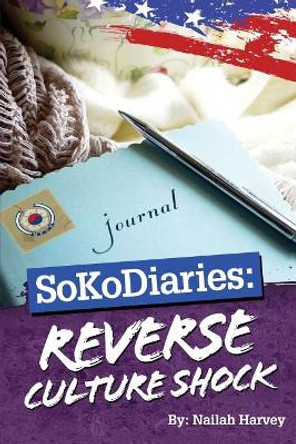 Sokodiaries: Reverse Culture Shock by Nailah Harvey 9781537191126