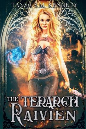 The Terarch Raivien by Tanya Sm Kennedy 9781537376080