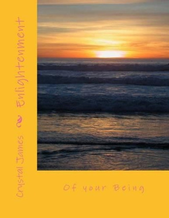 Enlightenment: Of your Being by Phillip Anthony Lemmon 9781518704260