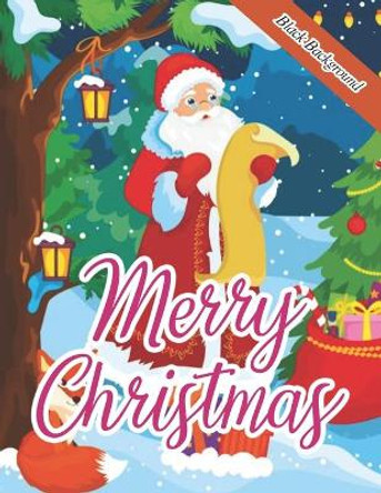 Merry Christmas: Coloring Book For Adults (Black Background) by Blue Star Happy Coloring 9798699594269