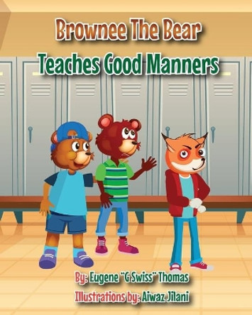 Brownee The Bear Teaches Good Manners by Aiwaz Jilani 9798704620310