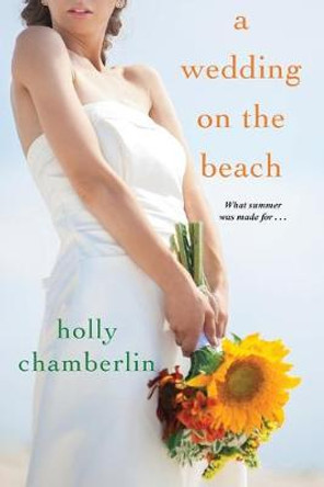 A Wedding on the Beach by Holly Chamberlin