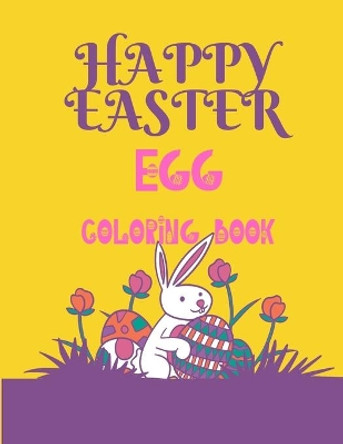 Happy Easter Egg Coloring Book: Easter Egg Coloring Book for Kids Ages 5+, Happy Easter Coloring Book for Boys and Girls, Easter Egg Coloring Book For Toddlers 60 Pages Book. by Prettypress Design 9798711604532