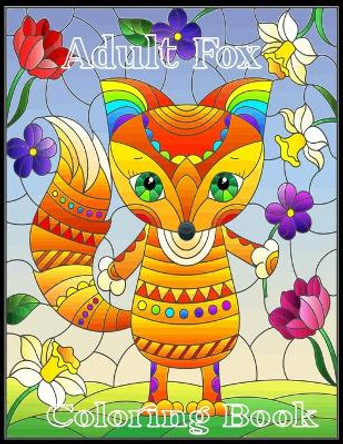 Adult Fox Coloring Book: Adult Coloring Book of 50 Stress Relief Fox Designs to Help You Relax and Unwind Plants and Wildlife for Stress Relief and Relaxation by Nr Grate Press 9798711983798