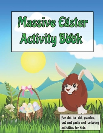 Massive Easter Activity Book: Fun Activity Book for kids, Toddlers and pre-school. Fun Activities Workbook For Everyday Learning, Coloring, Dot to Dot, Word Search by Linda Pretorius 9798715561756