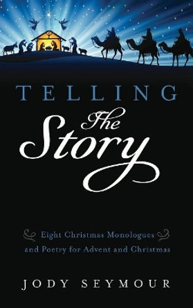 Telling the Story by Jody Seymour 9781532673566