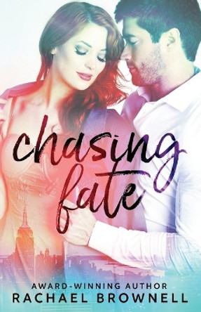 Chasing Fate by Rachael Brownell 9781717855831