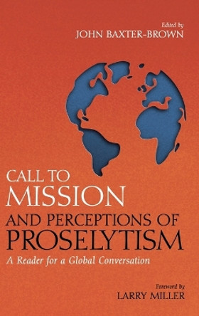 Call to Mission and Perceptions of Proselytism by John Baxter-Brown 9781532658785