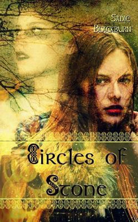 Circles of Stone by Sadie Blackburn 9781976582103