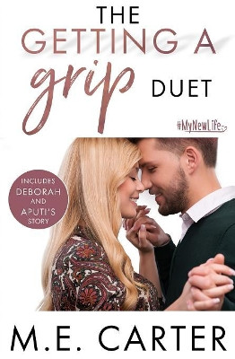 The Getting a Grip Duet: Complete Box Set by M E Carter 9781948852197