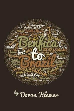 Benfica to Brazil by Doron Klemer 9781530083138
