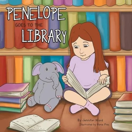 Penelope Goes to the Library by Jennifer Ward 9781479788477