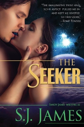 The Seeker by Sandy James 9781940295114