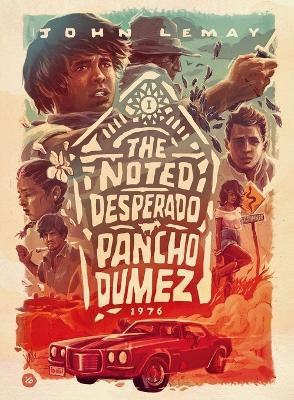The Noted Desperado Pancho Dumez by John Lemay 9781953221421