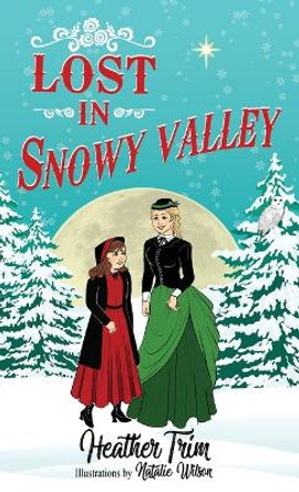 Lost in Snowy Valley by Heather Trim 9781962411004 Lost in Snowy Valley by Heather Trim 9781962411004