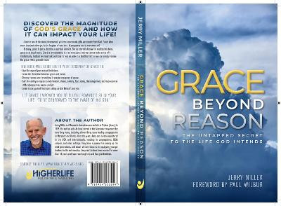 Grace Beyond Reason: The Untapped Secret to the Life God Intends by Jerry Miller 9781954533097