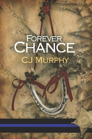 Forever Chance by Cj Murphy 9781948327565