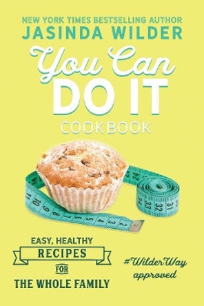 You Can Do It: Cookbook by Jasinda Wilder 9781948445207