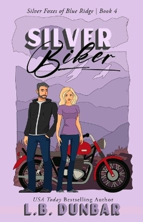 Silver Biker by L B Dunbar 9781956337341