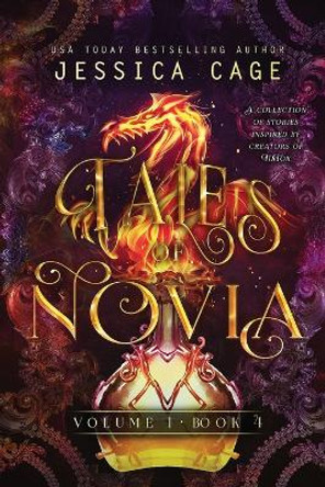 Tales of Novia, Volume 1, Book 4 by Jessica Cage 9781958295137