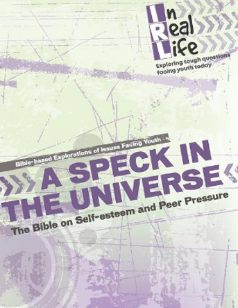 A Speck in the Universe: The Bible on Self-Esteem and Peer Pressure by The Pastoral Center 9781949628173