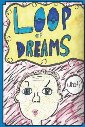 Loop of Dreams by Claire Burbank 9781949701005