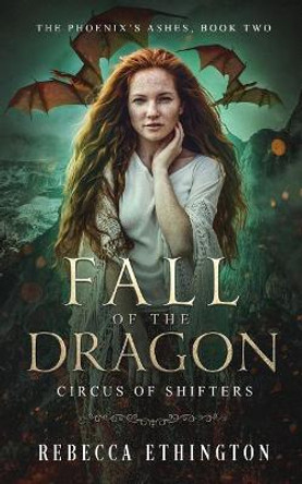 Fall of the Dragon: A Paranormal Romance by Rebecca Ethington 9781949725261