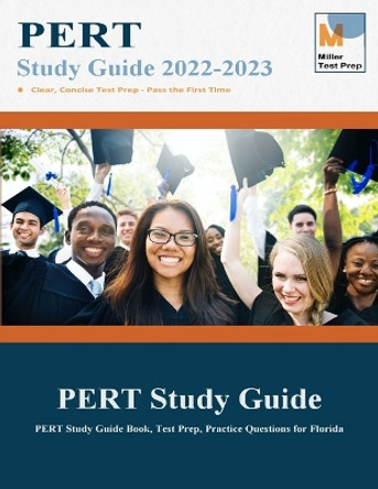 PERT Study Guide 2021-2022: PERT Study Guide Book, Test Prep, Practice Questions for Florida by Miller Test Prep 9781950159536