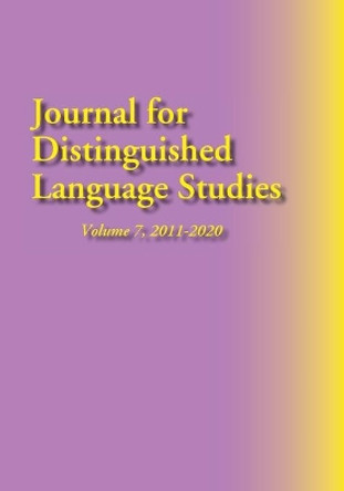 Journal for Distinguished Language Studies, Vol. 7, 2011-2020 by Zhou Yalun 9781950328857