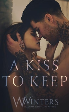 A Kiss to Keep by Willow Winters 9781950862092