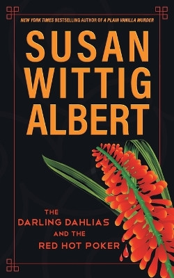 The Darling Dahlias and the Red Hot Poker by Susan Wittig Albert 9781952558184