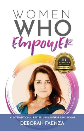 Women Who Empower-Deborah Faenza by Deborah Faenza 9781952725494