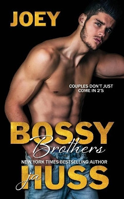 Bossy Brothers: Joey by Ja Huss 9781950232116