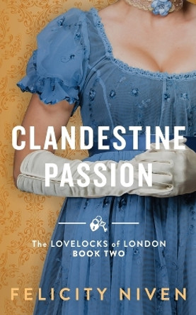 Clandestine Passion by Felicity Niven 9781958917039