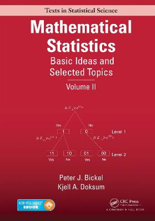 Mathematical Statistics: Basic Ideas and Selected Topics, Volume II by Peter J. Bickel