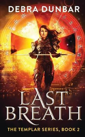 Last Breath by Debra Dunbar 9781952216169