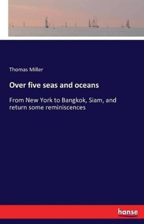 Over five seas and oceans by Thomas Miller 9783742891358