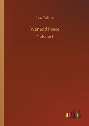 War and Peace by Count Leo Nikolayevich Tolstoy, 1828-1910 9783732632831