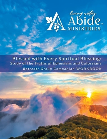 Blessed with Every Spiritual Blessing - Retreat / Companion Workbook by Richard T Case 9798218115326