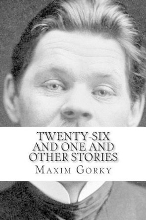 Twenty-six and One and Other Stories by Edibooks 9781534862470