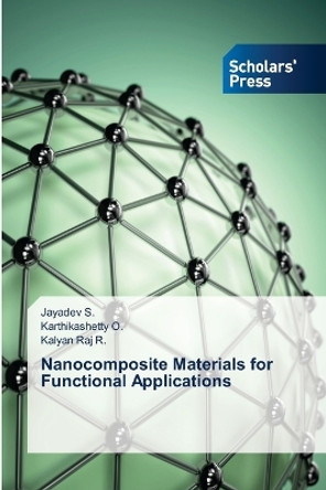 Nanocomposite Materials for Functional Applications by Jayadev S 9786205521564