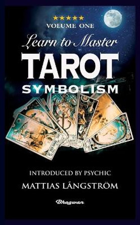 Learn to Master Tarot - Volume One Symbolism!: BRAND NEW! Introduced by Psychic Mattias Långström by P D Ouspensky 9789180206921