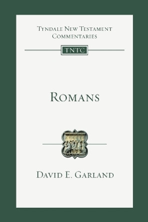 Romans: An Introduction and Commentary by David E Garland 9781514003534