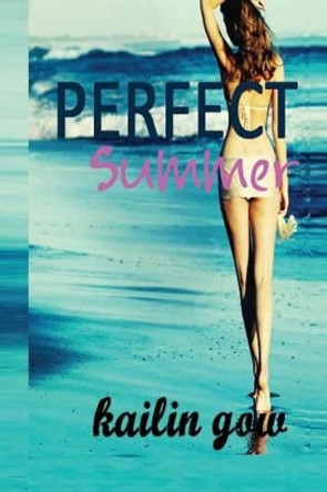 Perfect Summer (Loving Summer Series #2) by Kailin Gow 9781597480567