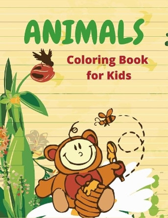 Animals Coloring Book For Kids: Animals Coloring Book with Elephants, Lions, Horses, Owls, Cats, Dogs and Many More by Nice Press 9781676939719