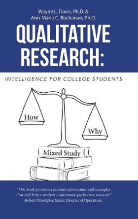 Qualitative Research: Intelligence for College Students by Wayne L Davis 9781504348256