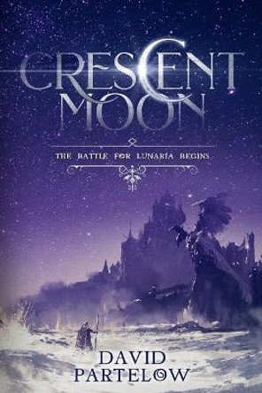 Crescent Moon by David Partelow 9781985629349