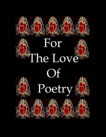 For The Love Of Poetry by Joseph D Whelan 9781495905216