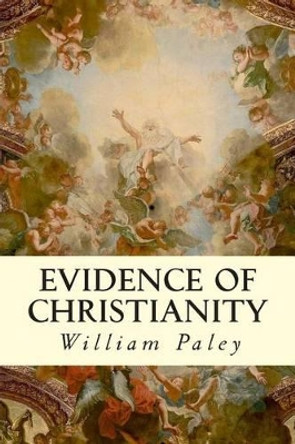 Evidence of Christianity by William Paley 9781505815948