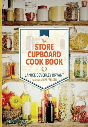 The Store Cupboard Cook Book by Pat Fricker 9781500124106